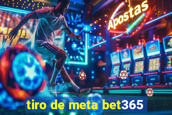 tiro de meta bet365